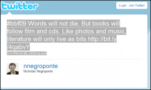 Nicholas Negroponte's Twitter commentary on the future of books